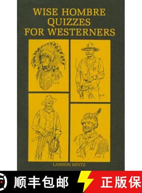 【3-4周达】Wise Hombre Quizzes for Westerners: Questions and Answers on American Western History [9780865341289]