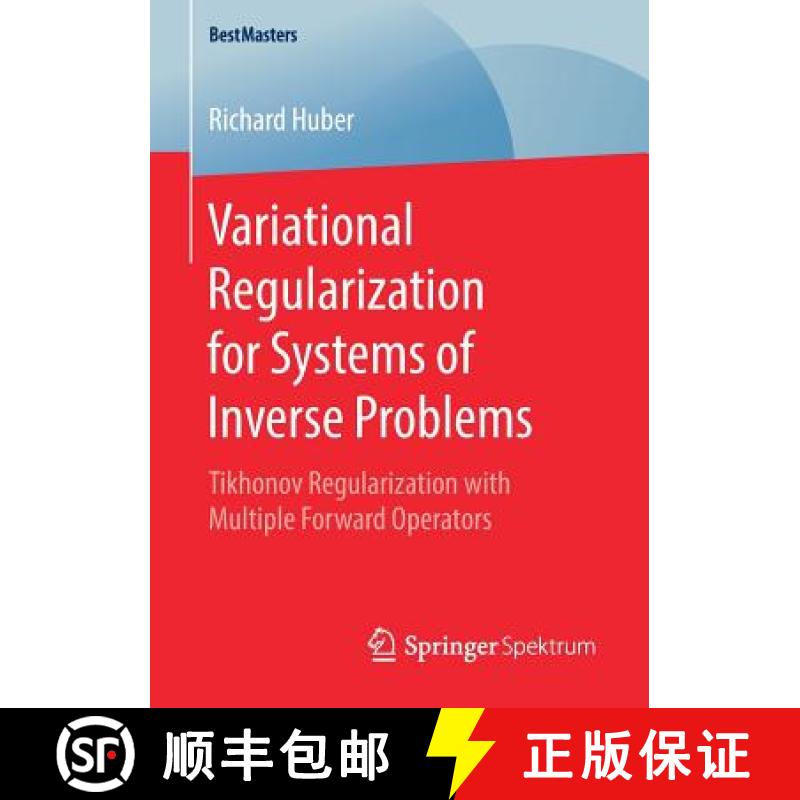 【3-4周达】Variational Regularization for Systems of Inverse Problems : Tikhonov Regularization with ... [9783658253899]