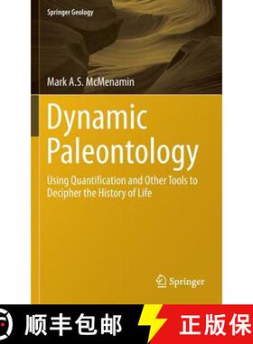 【3-4周达】Dynamic Paleontology : Using Quantification and Other Tools to Decipher the History of Life [9783319227764]