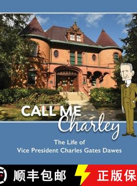 预订 Call Me Charley: The Life of Vice President Charles Gates Dawes: The Life of Vice President Char... [9798892284523]