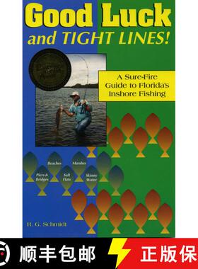 【3-4周达】Good Luck and Tight Lines : A Sure-Fire Guide to Florida's Inshore Fishing [9780884151586]