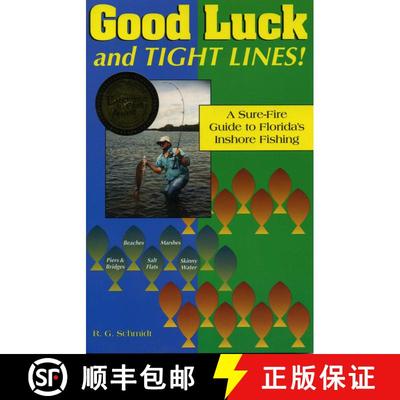 【3-4周达】Good Luck and Tight Lines : A Sure-Fire Guide to Florida's Inshore Fishing [9780884151586]
