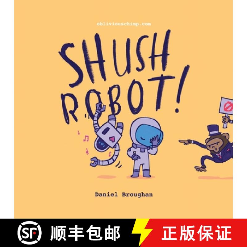 【2-3周达】Shush Robot!: Hilarious shout-out-loud wordplay to ignite self-expression [9780578963815]