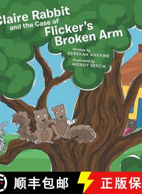 【3-4周达】Claire Rabbit and the Case of Flicker's Broken Arm [9781480802865]