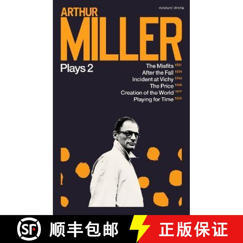 【3-4周达】Arthur Miller Plays 2: The Misfits; After the Fall; Incident at Vichy; The Price; Creation... [9781350333963]