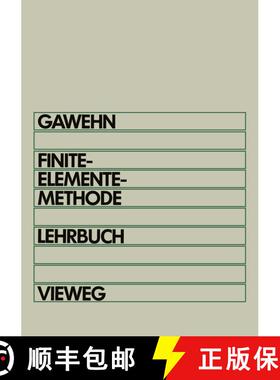 【3-4周达】Finite-Elemente-Methode: Lehrbuch Grundbegriffe der Energiemethoden und FEM in der lineare... [9783528233549]
