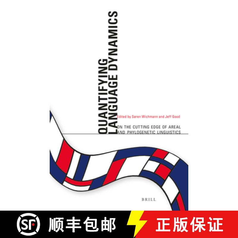 【3-4周达】Quantifying Language Dynamics: On the Cutting Edge of Areal and Phylogenetic Linguistics [9789004281318]