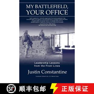 【3-4周达】My Battlefield, Your Office: Leadership Lessons from the Front Lines [9780692582039]