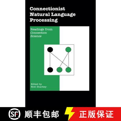 【3-4周达】Connectionist Natural Language Processing: Readings from Connection Science [9780792315421]
