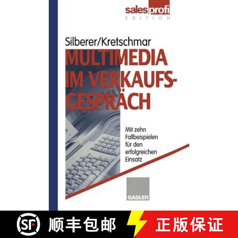 【3-4周达】Multimedia Im Verkaufsgespräch: Mit Zehn Fallbeispielen Für Den Erfolgreichen Einsatz [9783322847249]