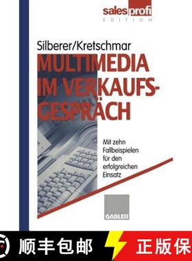 【3-4周达】Multimedia Im Verkaufsgespräch: Mit Zehn Fallbeispielen Für Den Erfolgreichen Einsatz [9783322847249]