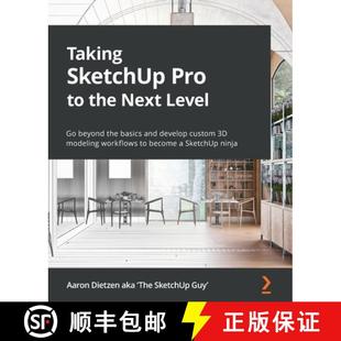 9781803242699 Next de... the beyond guide Your Taking SketchUp Pro Level 预订 moving capabilities basic and