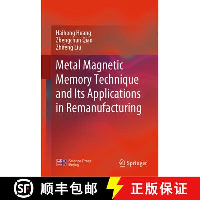 【3-4周达】Metal Magnetic Memory Technique and Its Applications in Remanufacturing [9789811615894]