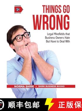 【3-4周达】Things Go Wrong: Legal Minefields that Business Owners Hate But Have to Deal With [9781732488533]