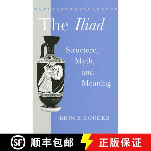 【3-4周达】精装 The Iliad – Structure, Myth , and Meaning [9780801882807]
