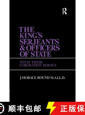 【3-4周达】The King's Serjeants & Officers of State: Kings & Sergeants [9781138974029]