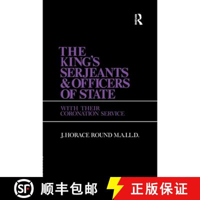 【3-4周达】The King's Serjeants & Officers of State: Kings & Sergeants [9781138974029]