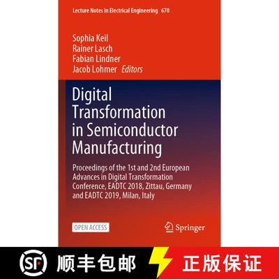 【3-4周达】Digital Transformation in Semiconductor Manufacturing: Proceedings of the 1st and 2nd Euro... [9783030486044]