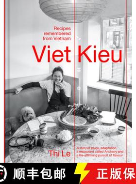 Viet Kieu: Recipes Remembered from Vietnam: And a Story. about Pluck, Adapa Story of Pluck, Adaptatio... [9781922616401]