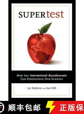 【3-4周达】Supertest : How the International Baccalaureate Can Strengthen Our Schools [9780812696004]