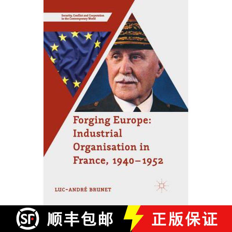 【3-4周达】Forging Europe: Industrial Organisation in France, 1940-1952 [9781349957583]