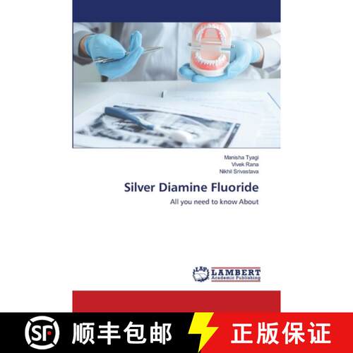 【3-4周达】Silver Diamine Fluoride: All you need to know About (Aufl.) [9786202511384]