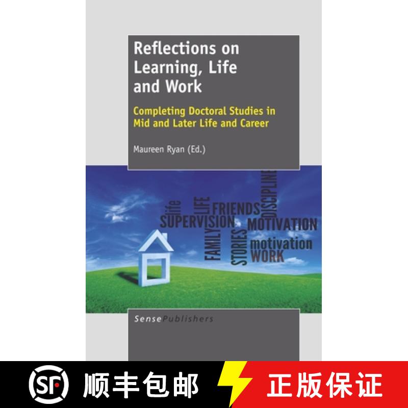 预订 Reflections on Learning, Life and Work: Completing Doctoral Studies in Mid and Later Life and Ca... [9789462090248]