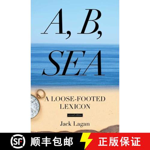 【3-4周达】A, B, Sea: A Loose-Footed Lexicon, Second Edition (2nd Edition) [9781574093223]