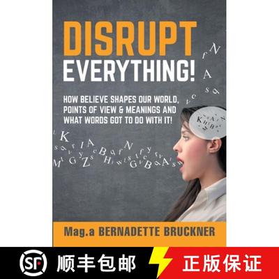 【3-4周达】Disrupt everything!: How beLIEve shapes our world, points of view & meanings and what word... [9783347112865]