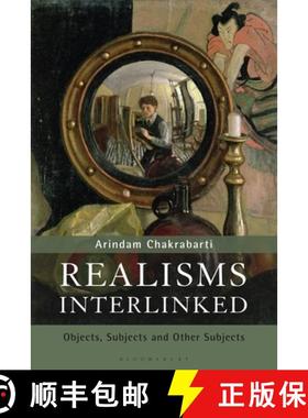 预订 Realisms Interlinked: Objects, Subjects, and Other Subjects [9781350250079]