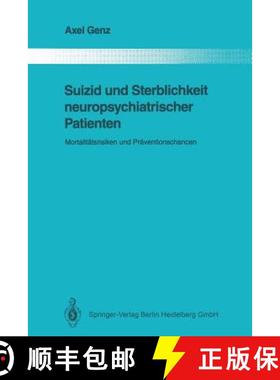 【3-4周达】Suizid und Sterblichkeit neuropsychiatrischer Patienten : Mortalitätsrisiken und Prävent... [9783662027318]