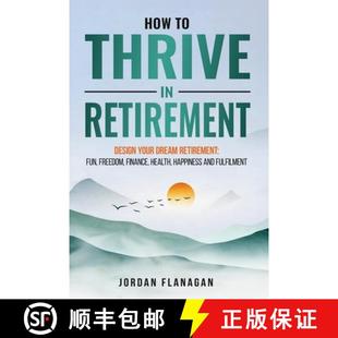 Freedom Retirement Thrive How Health Fun DESIGN Happiness... DREAM RETIREMENT 4周达 9781068466106 YOUR
