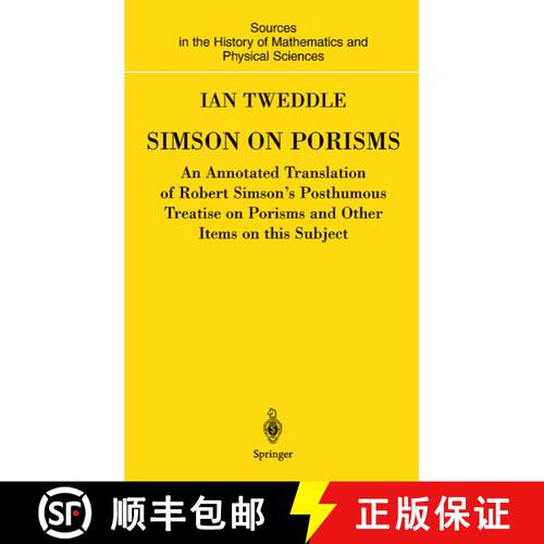 【3-4周达】精装 Simson on Porisms : An Annotated Translation of Robert Simson's Posthumous Treatise o... [9781852333065]