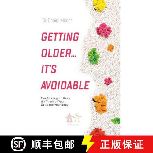 【3-4周达】Getting Older...It's Avoidable!: The Strategy to Keep the Youth of Your Cells and Your Body [9781544500546]