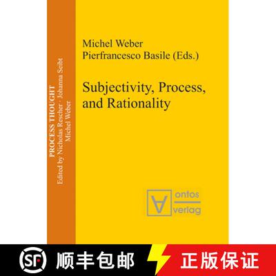 【3-4周达】Subjectivity, Process, and Rationality [9783110328011]