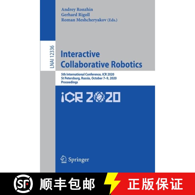 【3-4周达】Interactive Collaborative Robotics : 5th International Conference, ICR 2020, St Petersburg... [9783030603366]