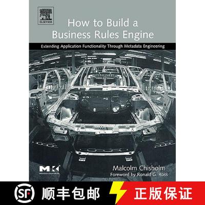 【3-4周达】How to Build a Business Rules Engine: Extending Application Functionality Through Metadata... [9781558609181]