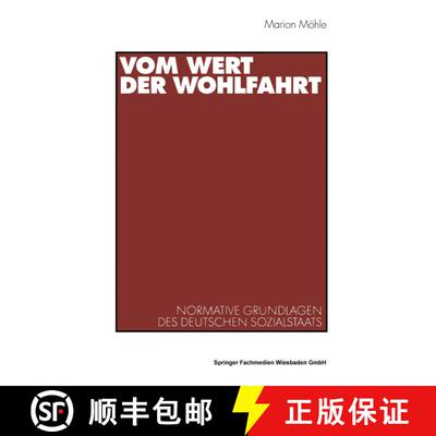 【3-4周达】Vom Wert der Wohlfahrt: Normative Grundlagen des deutschen Sozialstaats [9783531137209]