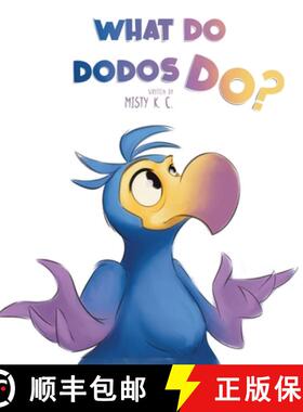 【3-4周达】What Do Dodos Do?: A Rhyming Story About Self-Discovery And Embracing One's Uniqueness [9798218459437]