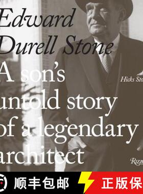 Edward Durell Stone: A Son's Untold Story of a Legendary Architect [9780847835683]