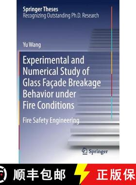 【3-4周达】Experimental and Numerical Study of Glass Façade Breakage Behavior under Fire Conditions ... [9789811364839]