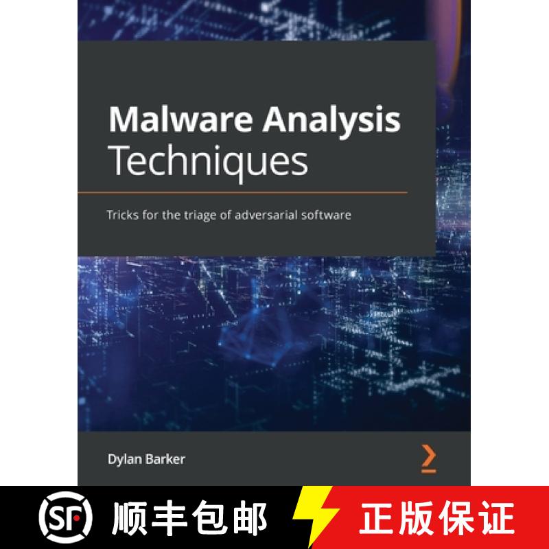 预订 Malware Analysis Techniques: Tricks for the triage of adversarial software [9781839212277]
