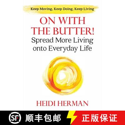 【3-4周达】On With The Butter: Spread More Living onto Everyday Life [9781947233034]