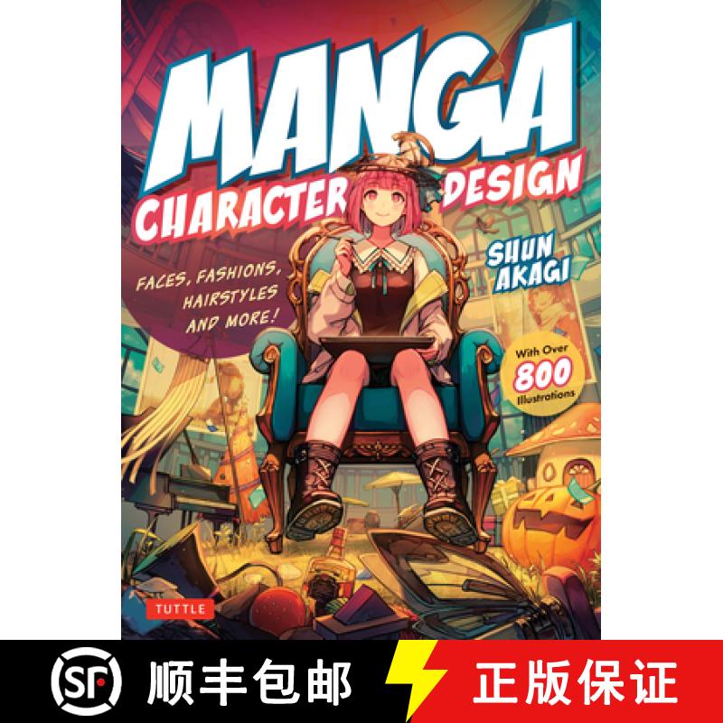 【3-4周达】Manga Character Design: Faces, Fashions, Hairstyles and More! (with Over 800 Illustrations) [9784805318027]