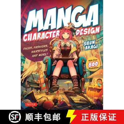 【3-4周达】Manga Character Design: Faces, Fashions, Hairstyles and More! (with Over 800 Illustrations) [9784805318027]