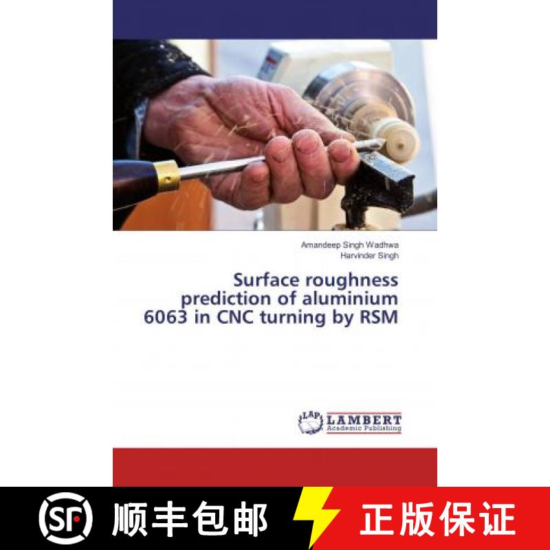 预订 Surface roughness prediction of aluminium 6063 in CNC turning by RSM [9786202017527]
