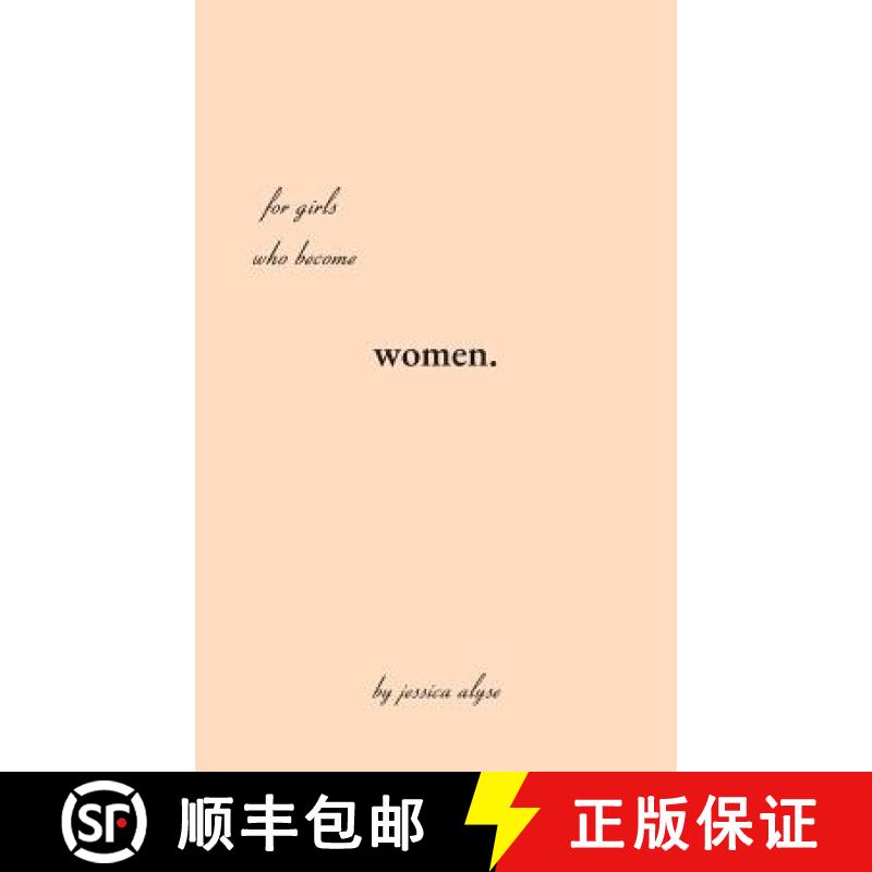 【3-4周达】For Girls Who Become Women: poems for the time it takes to grow, the in betweens of the so... [9781532396182]