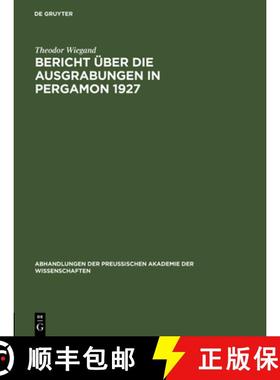 预订 Bericht über die Ausgrabungen in Pergamon 1927 [9783111052465]