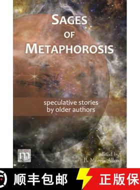 【3-4周达】Sages of Metaphorosis: speculative stories by older authors [9781640763036]