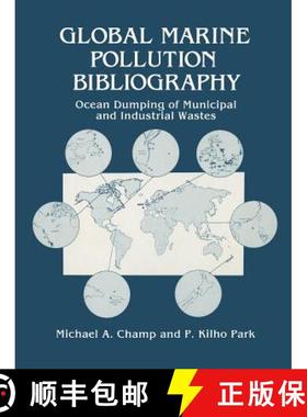 【3-4周达】Global Marine Pollution Bibliography: Ocean Dumping of Municipal and Industrial Wastes [9781468461435]